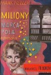 HELLER, Frank - Miliony Marka Pola. Román.