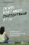 Birsen Basar - Ik Wil Niet Meer Onzichtbaar Zijn