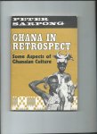 Sarpong, Peter - Ghana in retrospect - Some aspects of Ghanaian culture