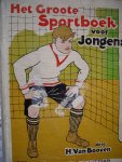 diverse auteurs onder redactie van H. van Booven - Het groote sportboek voor jongens