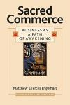 Matthew and Terces Engelhart - Sacred Commerce: Business as a Path of Awakening