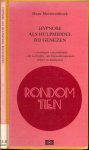 Sleeuwenhoek Hans - Rondom tien ... Hypnose als hulpmiddel bij genezen en ervaringen van patiënten de werkwijze van hypnotherapeuten,artsen en tandartsen