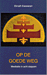 Easwaran, E. - Op de goede weg / druk 1 Easwaran, E. - Op de goede weg / druk 1