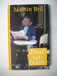 Bril, Martin - Tout va bien / berichten uit Frankrijk Bril, Martin - Tout va bien / berichten uit Frankrijk