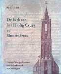 Tuik, Piet - De kerk van het Heylig Cruys en Sint Andreas: duizend jaar geschiedenis van de Andrieskerk in Amerongen