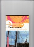 Monch, Diederik - Zuiderzeeroute, fietsen rond het 'gouden hart' van Nederland Monch, Diederik - Zuiderzeeroute, fietsen rond het 'gouden hart' van Nederland