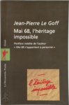 Jean-Pierre Le Goff - Mai 68, l'héritage impossible