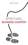Eugene van Haaren - Spiritueel bungeejumpen Eugene van Haaren - Spiritueel bungeejumpen