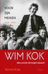Marnix Krop - Wim Kok 1: Voor zijn mensen 1938-1994