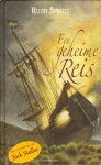 Spruit, Ruud - Een Geheime Reis, met illustraties van Jack Staller, 78 pag. kleine hardcover, gave staat, uitgegeven t.g.v. 650 jaar Stad Hoorn, gebaseerd op een Nederlandse ontdekkingsreis uit de 17e eeuw