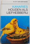 Mark R R P van der - Kanaries houden als liefhebberij