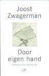 Zwagerman, Joost - Door eigen hand. Zelfmoord en de nabestaanden.