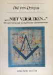 Dongen, Dré van - "...Niet verbleken..."; een open boekje over een Nederlandse vrijmetselaarsloge