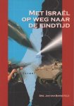 Jan van Barneveld - Met Israël op weg naar de eindtijd Jan van Barneveld - Met Israël op weg naar de eindtijd