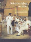 BOTT, Gerhard & Heinz SPIELMANN [Hrsg.] - Künstlerleben in Rom. Bertel Thorvaldsen (1770-1844). Der dänische Bildhauer und seine deutschen Freunde.