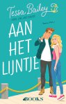 Tessa Bailey - Aan het lijntje Hook, Line and Sinker