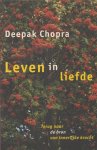 Chopra, D. - Leven in liefde / terug naar de bron van innerlijke kracht