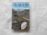 Ajit Harisinghani A. - One life to ride a motorcycle journey to the high Himalayas