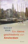 Geert Mak - Een Kleine Geschiedenis Van Amsterdam