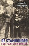 Alexander Münninghoff - De stamhouder een familiekroniek