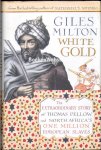 Milton, Giles - White Gold
