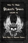  - How to Draw Realistic Skulls: volume 4 Simple Guide to Drawing Skulls