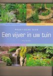 Swindells,  P - Praktische gids.  Een vijver in uw tuin.