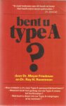 Meyer Friedman / Rosenman - Bent u type A?