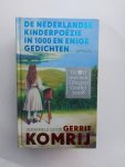 Komrij, Gerrit - De Nederlandse kinderpoezie in 1000 gedichten en enige gedichten