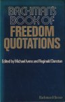Ivens, Michael & Dunstan, Reginald (editors) - Bachman's Book of Freedom Quotations