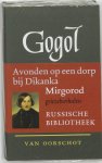 N.W. Gogol, N.W. Gogol - Russische Bibliotheek  -  Verzamelde werken 1 Avonden op een dorp bij Dikanka ; Mirgorod
