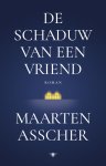 Maarten Asscher - De schaduw van een vriend