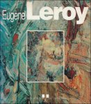 Marcelin Pleynet ; Fabrice Hergott ; Eddy Devolder - Eugéne Leroy : Rétrospective