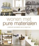 Mark Bailey, Sally Bailey - Wonen met pure materialen