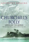 Anthony Rogers - Churchill's Folly Leros and the Aegean