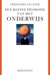 Fernando Savater - Een Kleine Filosofie Van Het Onderwijs