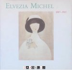 Elvezia Michel - Elvezia Michel 1887 - 1963