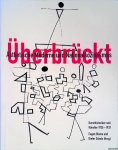 Blume, Eugen & Dieter Scholz - Überbrückt: Ästhetische Moderne und Nationalsozialismus: Kunsthistoriker und Künstler 1925-1937