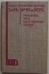 Scharten-Antink C en M - Jhr Mr James de Beyll Minister van nuttelooze zaken