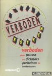 Aarts, C.J. & Pluijm, Mizzi van der (samenstelling) - Verboden boeken: verboden door pausen en dictators, puriteinen en boekenhaters