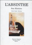 DELAHAYE, MARIE-CLAUDE - L'Absinte son histoire