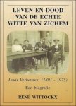 René Wittockx - Leven en dood van de echte Witte van Zichem (met handtekeningen filmcast)