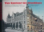 Scheuermann, Frieda (samenstelling) & Willem Campschreur (tekst) - Van Kantoor tot Klankkast: Het gebouw van Rijkspostspaarbank en Conservatorium van Amsterdam, 1901-2008 Scheuermann, Frieda (samenstelling) & Willem Campschreur (tekst) - Van Kantoor tot Klankkast: Het gebouw van Rijkspostspaarbank en Conservatorium van Amsterdam, 1901-2008