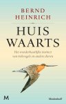 Bernd Heinrich - Huiswaarts: het wonderbaarlijke instinct van trekvogels en andere migrerende dieren