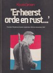 Groen, Koos - Er heerst orde en rust: Chaotisch Nederland tussen september 1944 en december 1945