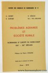 Desert, G. / B. Garnier / H. Neveux / M. J. Tits-Dieuaide. - Problemes agraires et societe rurale. Normandie et Europe du Nord-Ouest (XIVe - XIXe siecles). Preface de Pierre Chaunu.