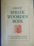 EEDEN, Ed van - Groot spreekwoorden boek. Herkomst, betekenis en gebruik van alle bekende spreekwoorden.