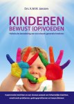 K.M.W. Janssen - Kinderen bewust (op)voeden Holistische benadering van een nieuwe generatie kinderen