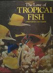 Sagar, Keith/ Jack Swain - The love of tropical fish (freshwater and marine)