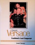 Turner, Lowri - Gianni Versace: Fashion's Last Emperor